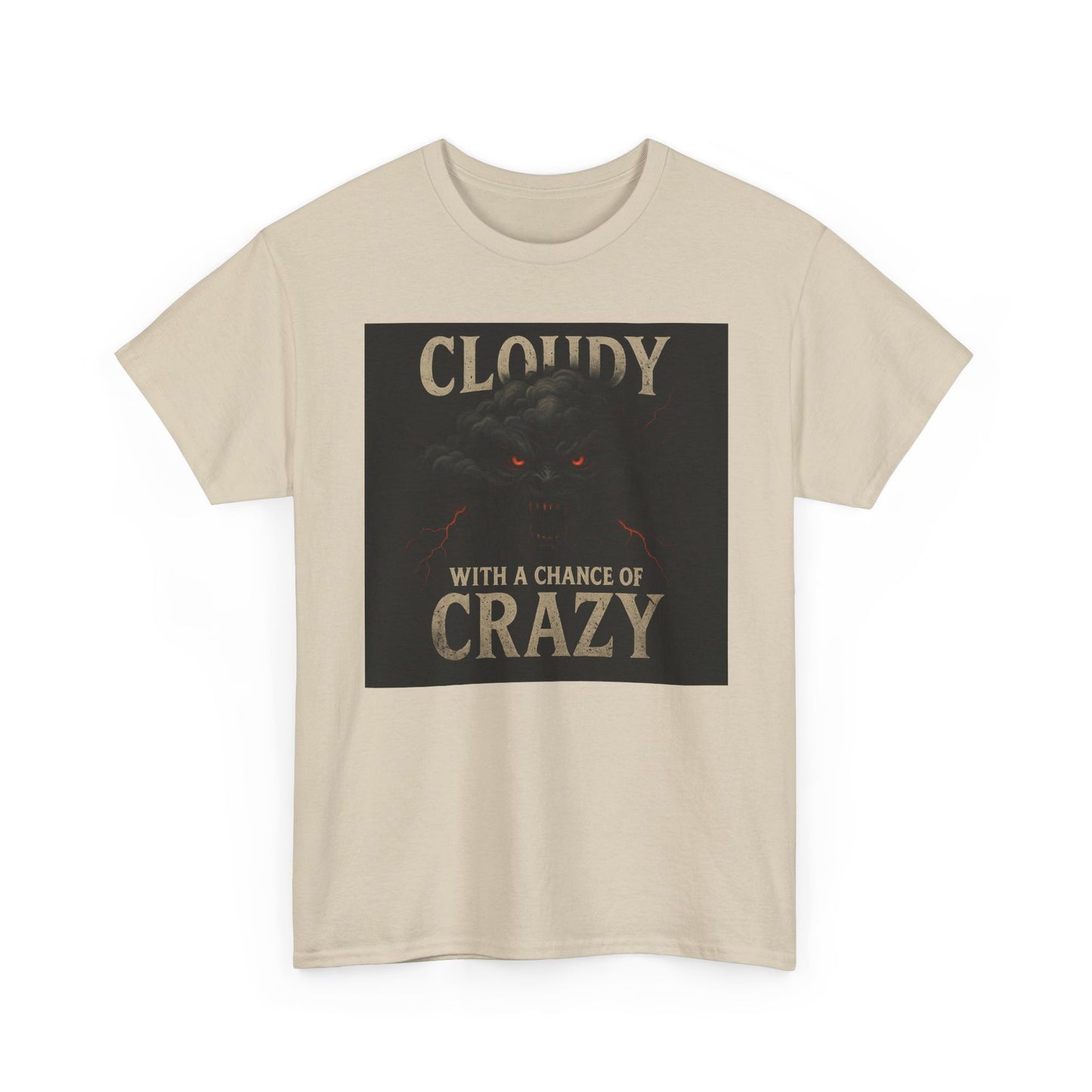Cloudy with a Chance of Crazy Unisex Heavy Cotton Tee, Fun Graphic Shirt, Gift for Weather Lovers, Casual Wear, Unique Birthday Present