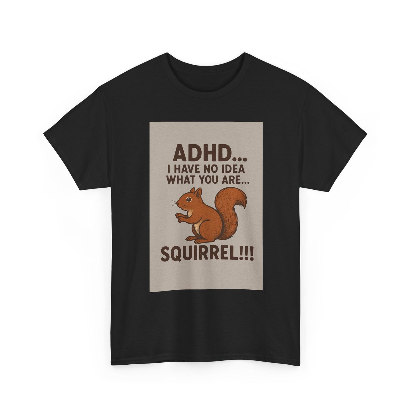ADHD Squirrel Tee, Fun Gift for ADHD Awareness, Casual Wear, Animal Lover Apparel, Quirky Humor Shirt, Unisex Cotton T-Shirt