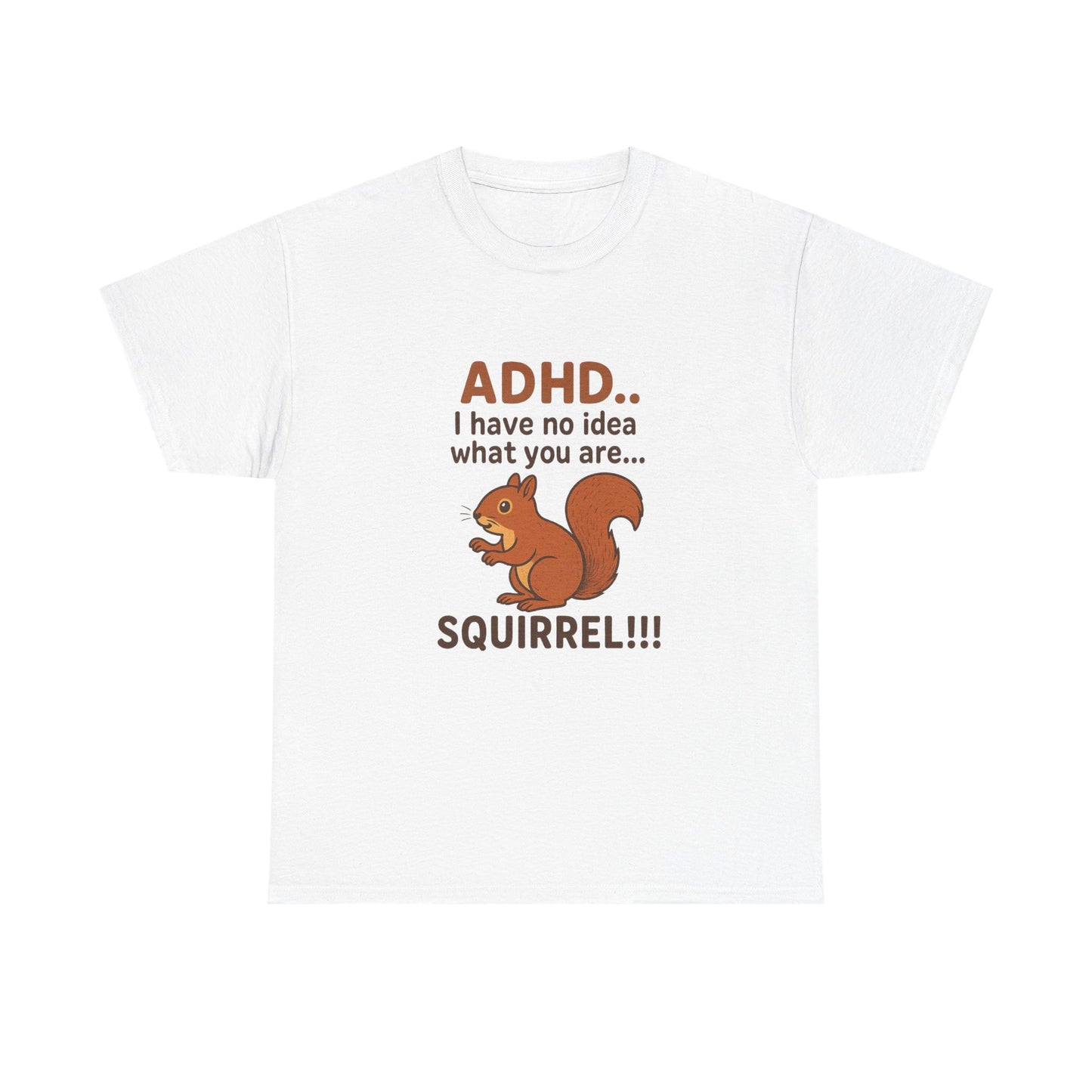 ADHD Squirrel Tee, Fun Gift for ADHD Awareness, Casual Wear, Animal Lover Apparel, Quirky Humor Shirt, Unisex Cotton T-Shirt