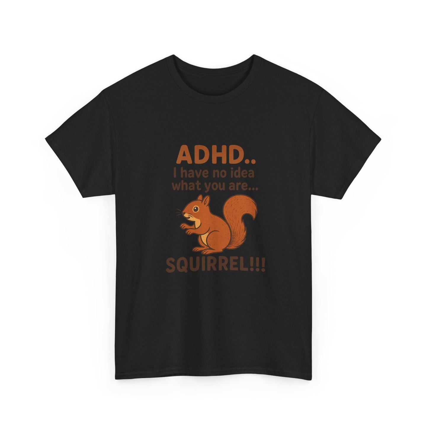 ADHD Squirrel Tee, Fun Gift for ADHD Awareness, Casual Wear, Animal Lover Apparel, Quirky Humor Shirt, Unisex Cotton T-Shirt