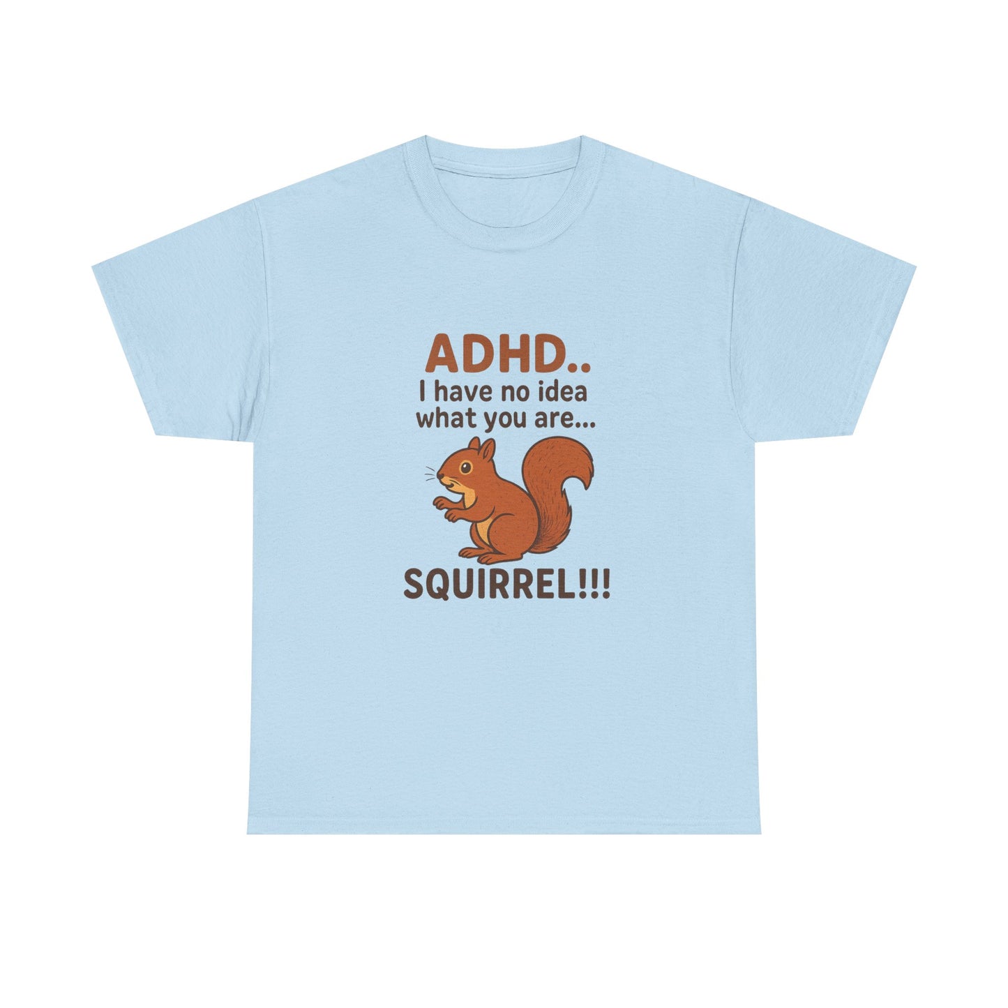 ADHD Squirrel Tee, Fun Gift for ADHD Awareness, Casual Wear, Animal Lover Apparel, Quirky Humor Shirt, Unisex Cotton T-Shirt