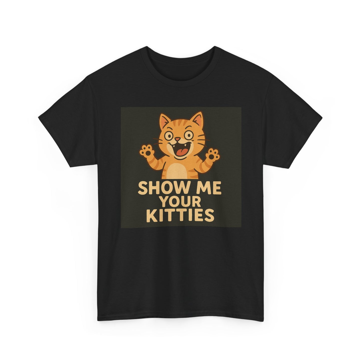 Funny Cat Lover Tee - Show Me Your Kitties, Cute Cat T-Shirt, Gift for Cat Owners, Pet Lover Apparel, Animal Enthusiast Shirt