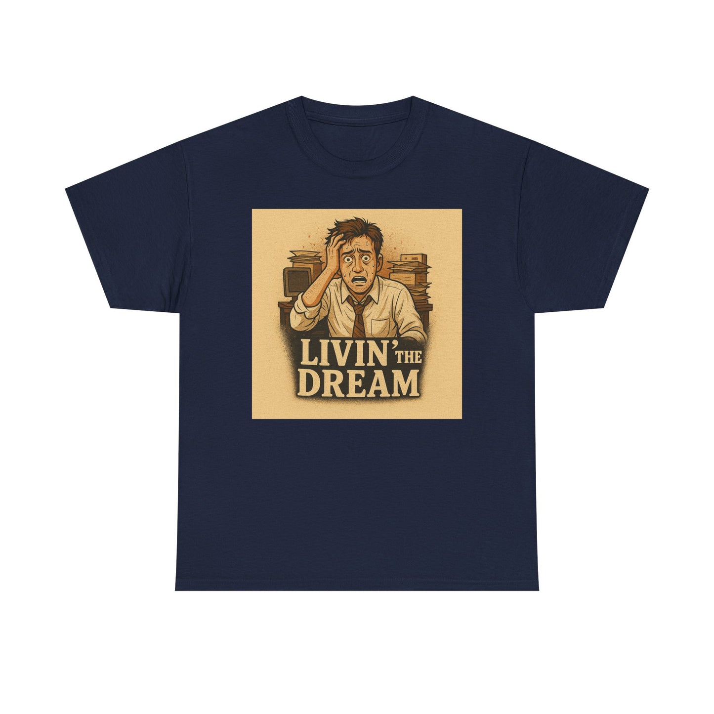 Livin' the Dream Tee | Unisex Heavy Cotton Shirt, Funny Graphic Tee, Casual Wear, Gift for Friends, Motivational Apparel