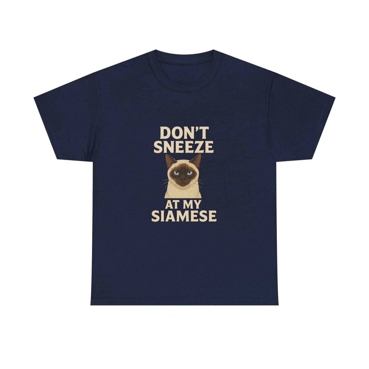 Sassy Cat Lover Tee, Don't Sneeze at My Siamese Shirt, Funny Cat T-Shirt, Unisex Cotton Top, Pet Owner Gift, Animal Lover Apparel