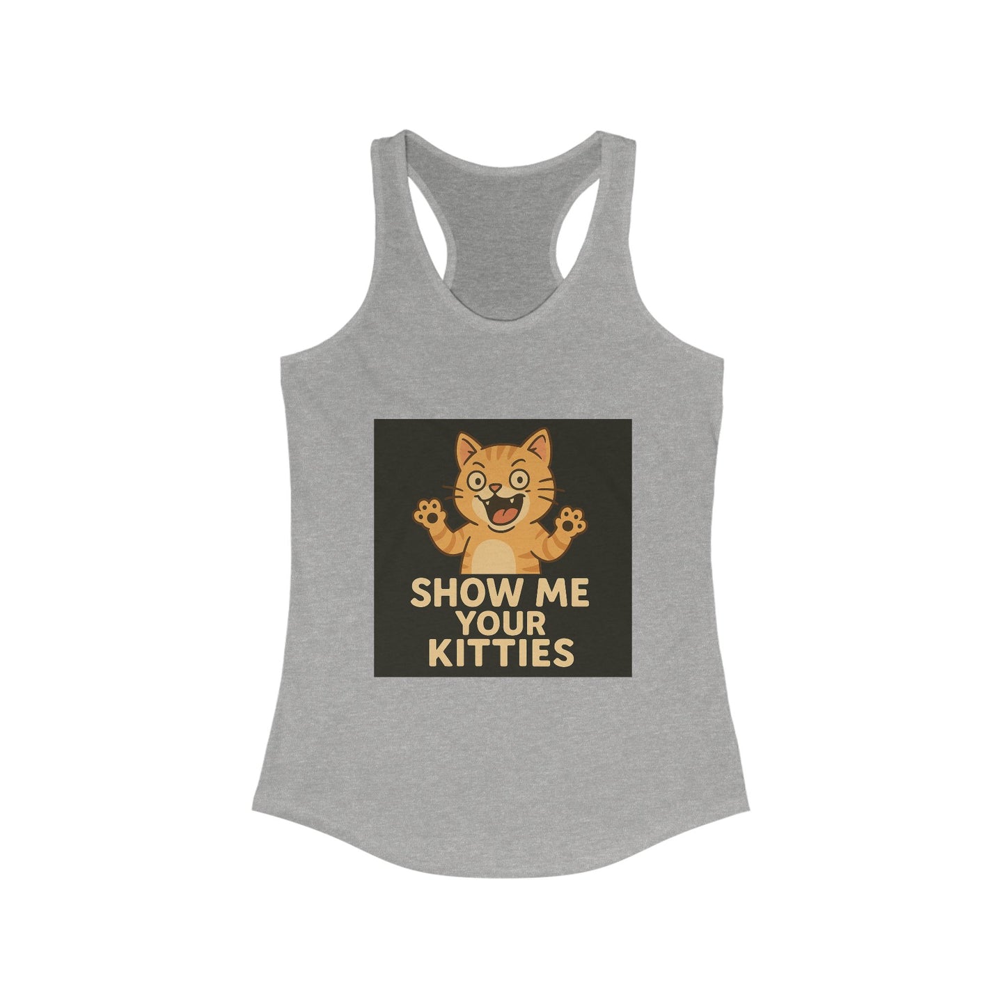 Show me your Kitties - Women's Ideal Racerback Tank