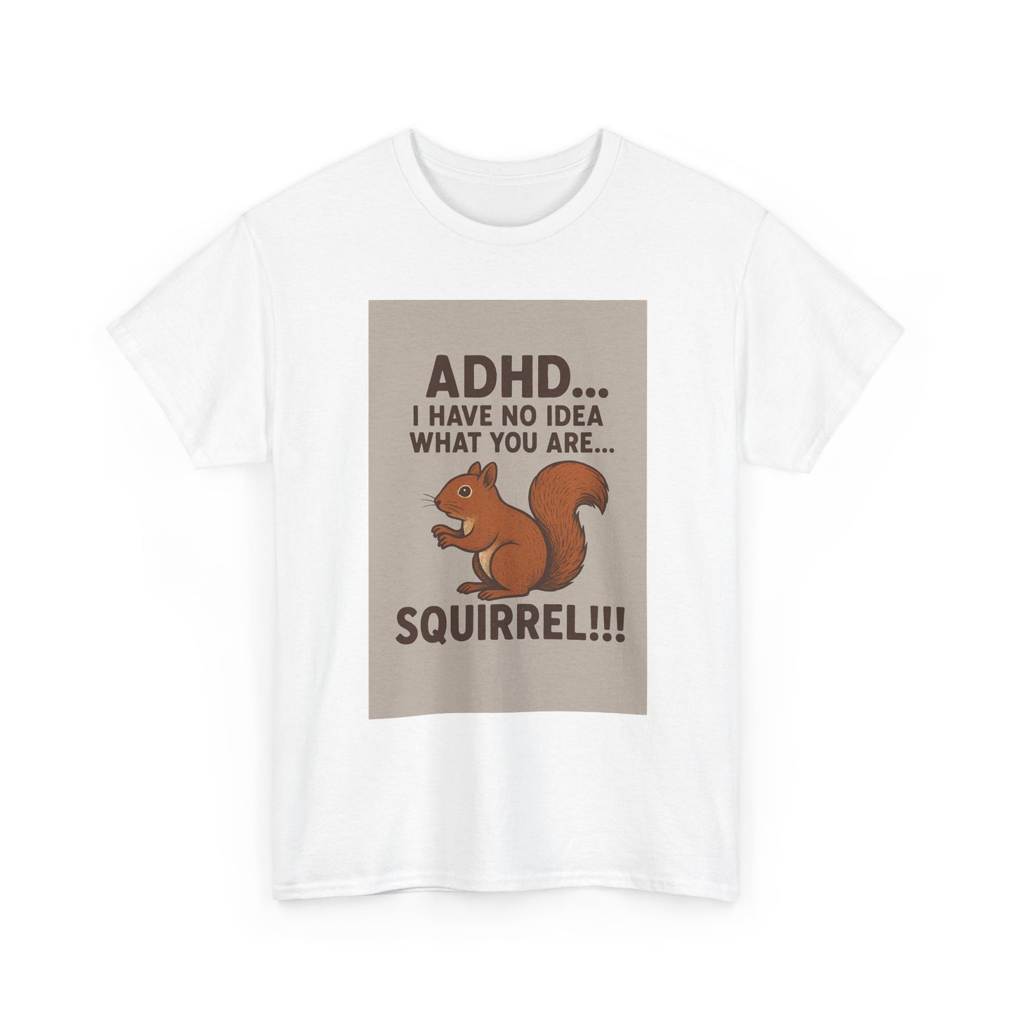ADHD Squirrel Tee, Fun Gift for ADHD Awareness, Casual Wear, Animal Lover Apparel, Quirky Humor Shirt, Unisex Cotton T-Shirt