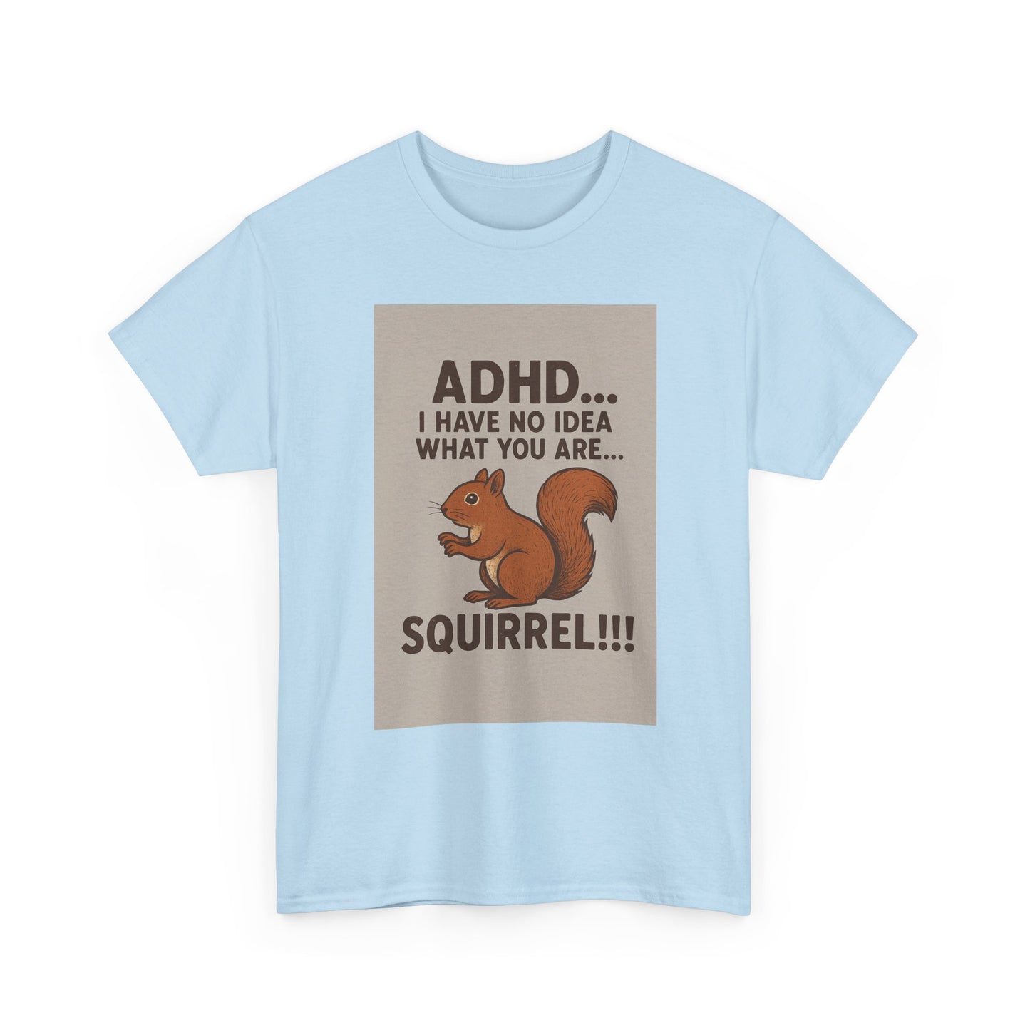 ADHD Squirrel Tee, Fun Gift for ADHD Awareness, Casual Wear, Animal Lover Apparel, Quirky Humor Shirt, Unisex Cotton T-Shirt
