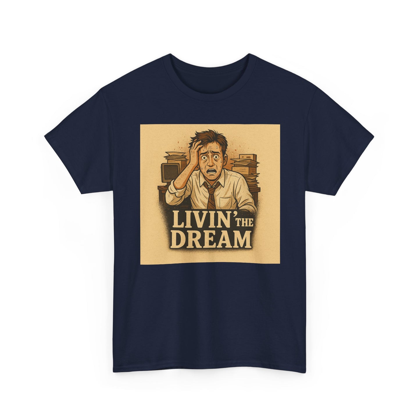 Livin' the Dream Tee | Unisex Heavy Cotton Shirt, Funny Graphic Tee, Casual Wear, Gift for Friends, Motivational Apparel