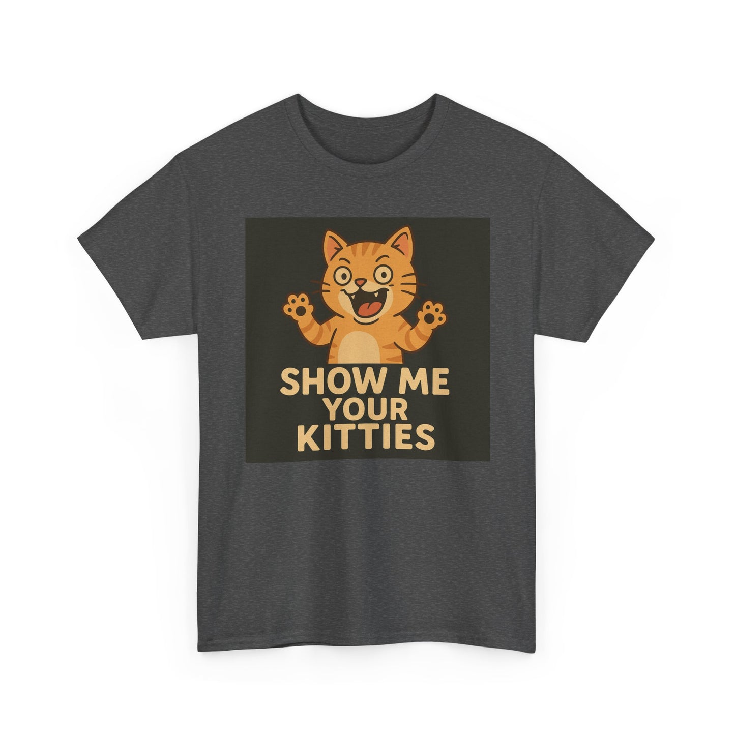 Funny Cat Lover Tee - Show Me Your Kitties, Cute Cat T-Shirt, Gift for Cat Owners, Pet Lover Apparel, Animal Enthusiast Shirt