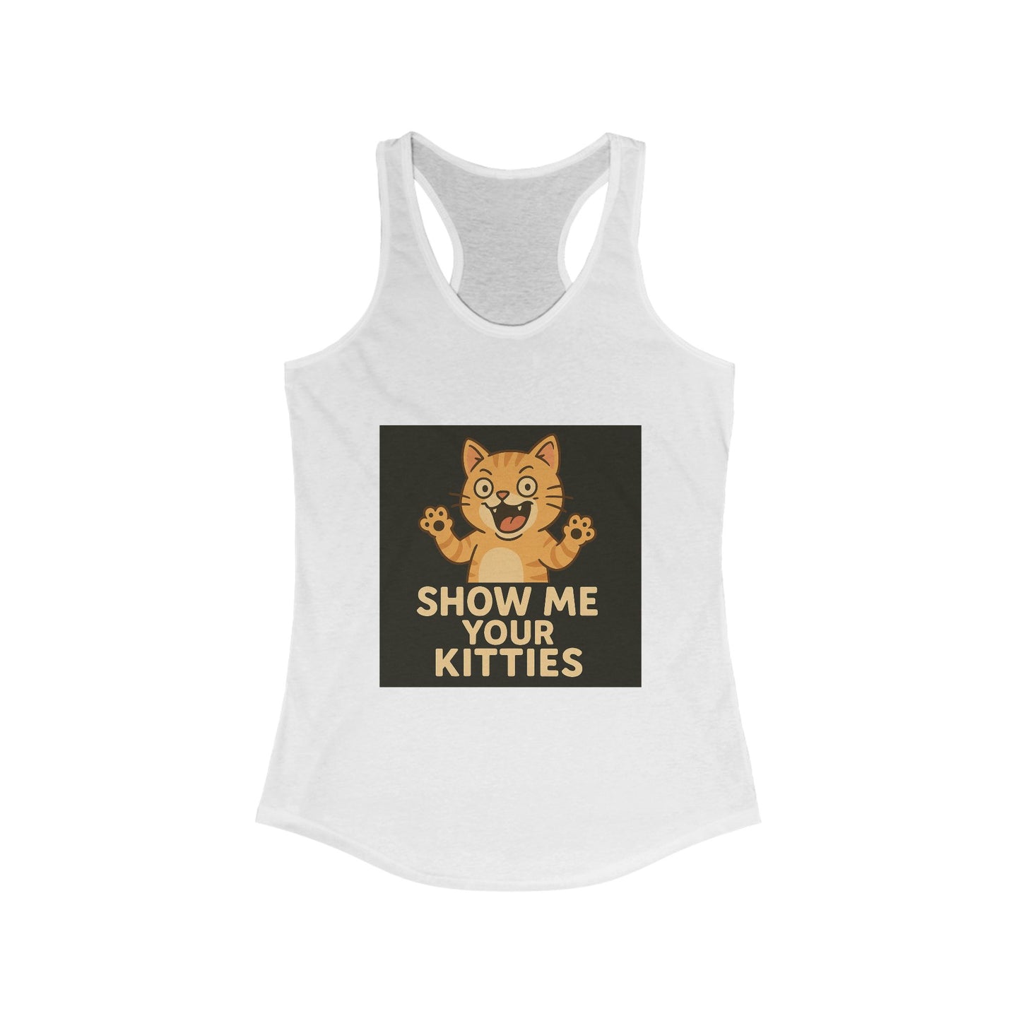 Show me your Kitties - Women's Ideal Racerback Tank