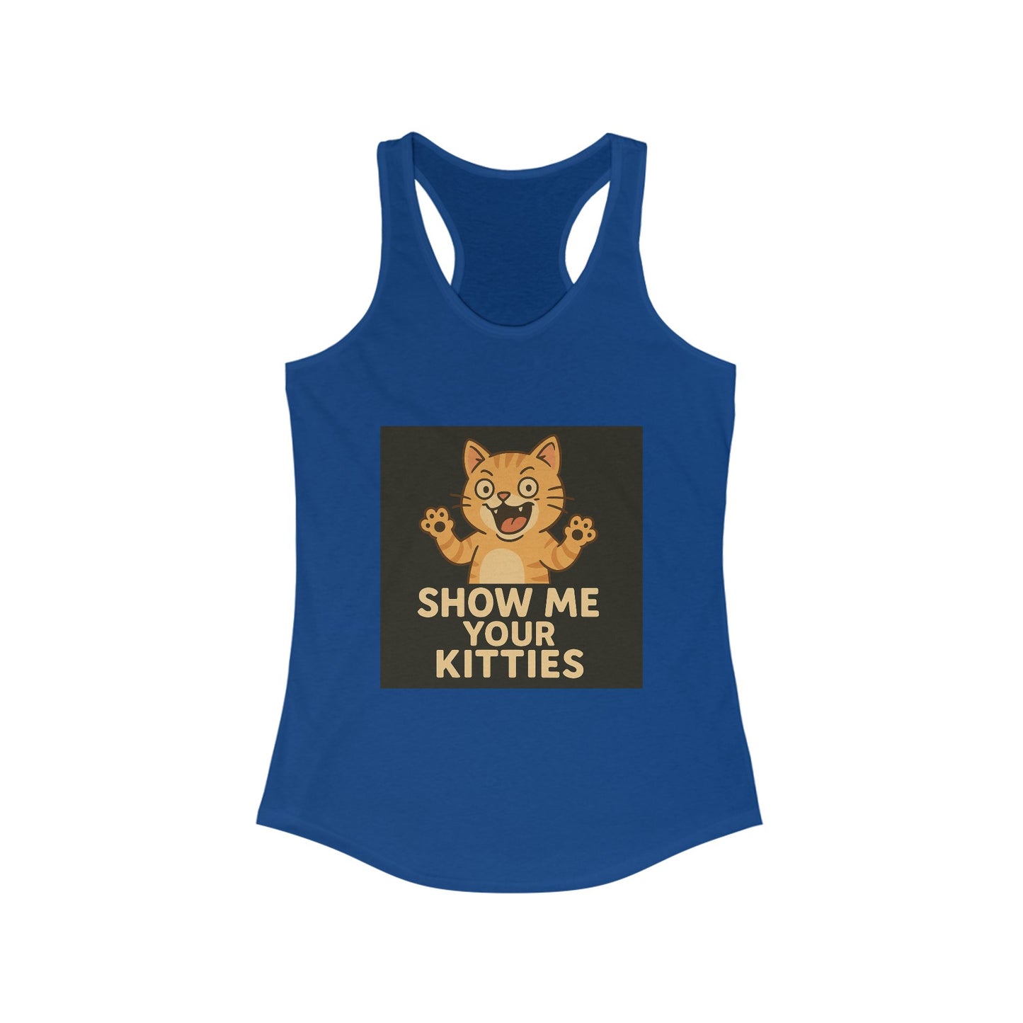Show me your Kitties - Women's Ideal Racerback Tank
