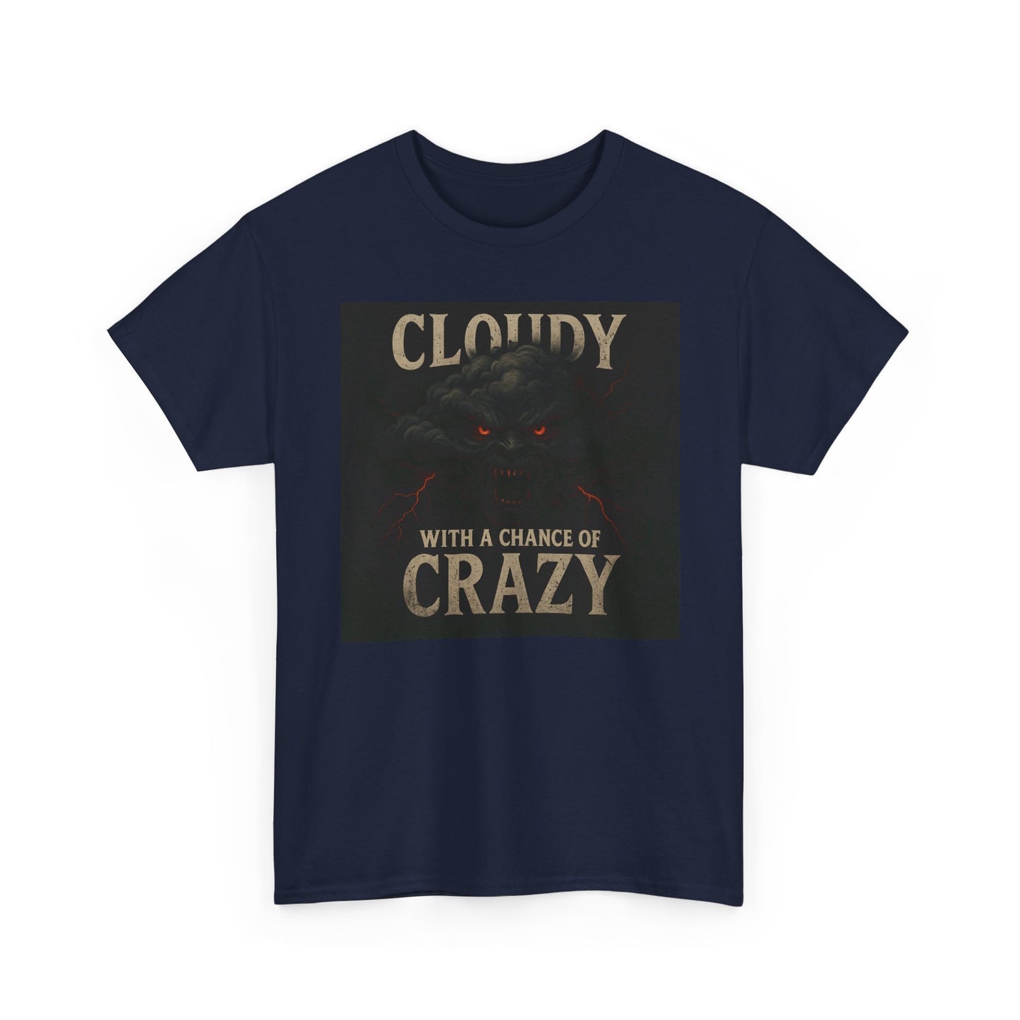 Cloudy with a Chance of Crazy Unisex Heavy Cotton Tee, Fun Graphic Shirt, Gift for Weather Lovers, Casual Wear, Unique Birthday Present