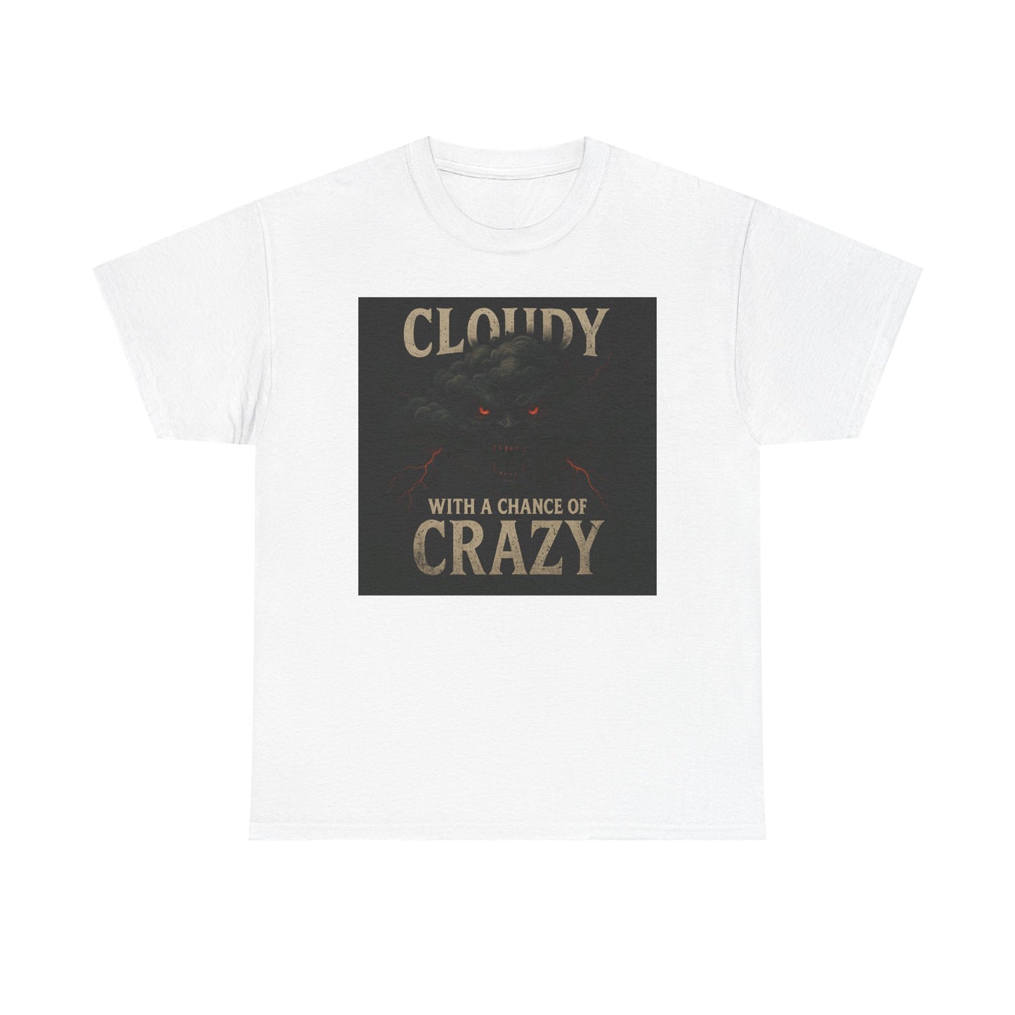 Cloudy with a Chance of Crazy Unisex Heavy Cotton Tee, Fun Graphic Shirt, Gift for Weather Lovers, Casual Wear, Unique Birthday Present