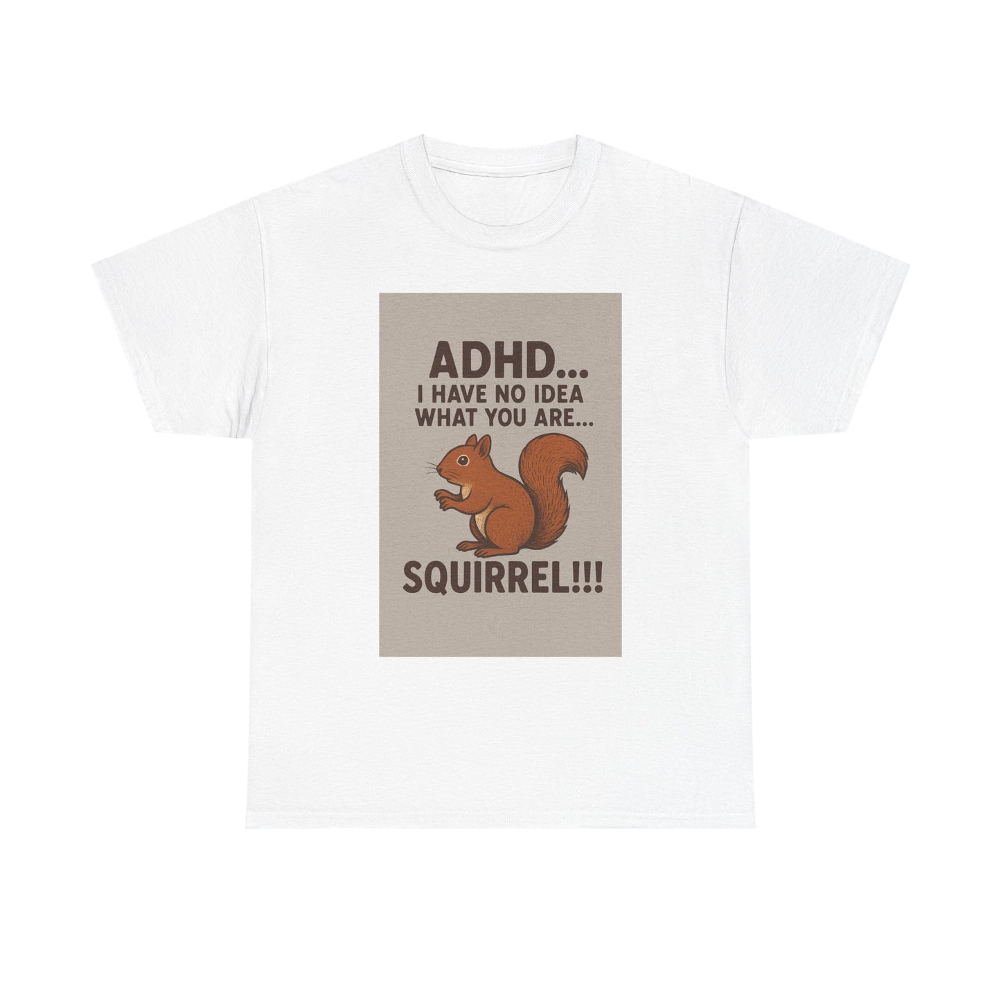 ADHD Squirrel Tee, Fun Gift for ADHD Awareness, Casual Wear, Animal Lover Apparel, Quirky Humor Shirt, Unisex Cotton T-Shirt
