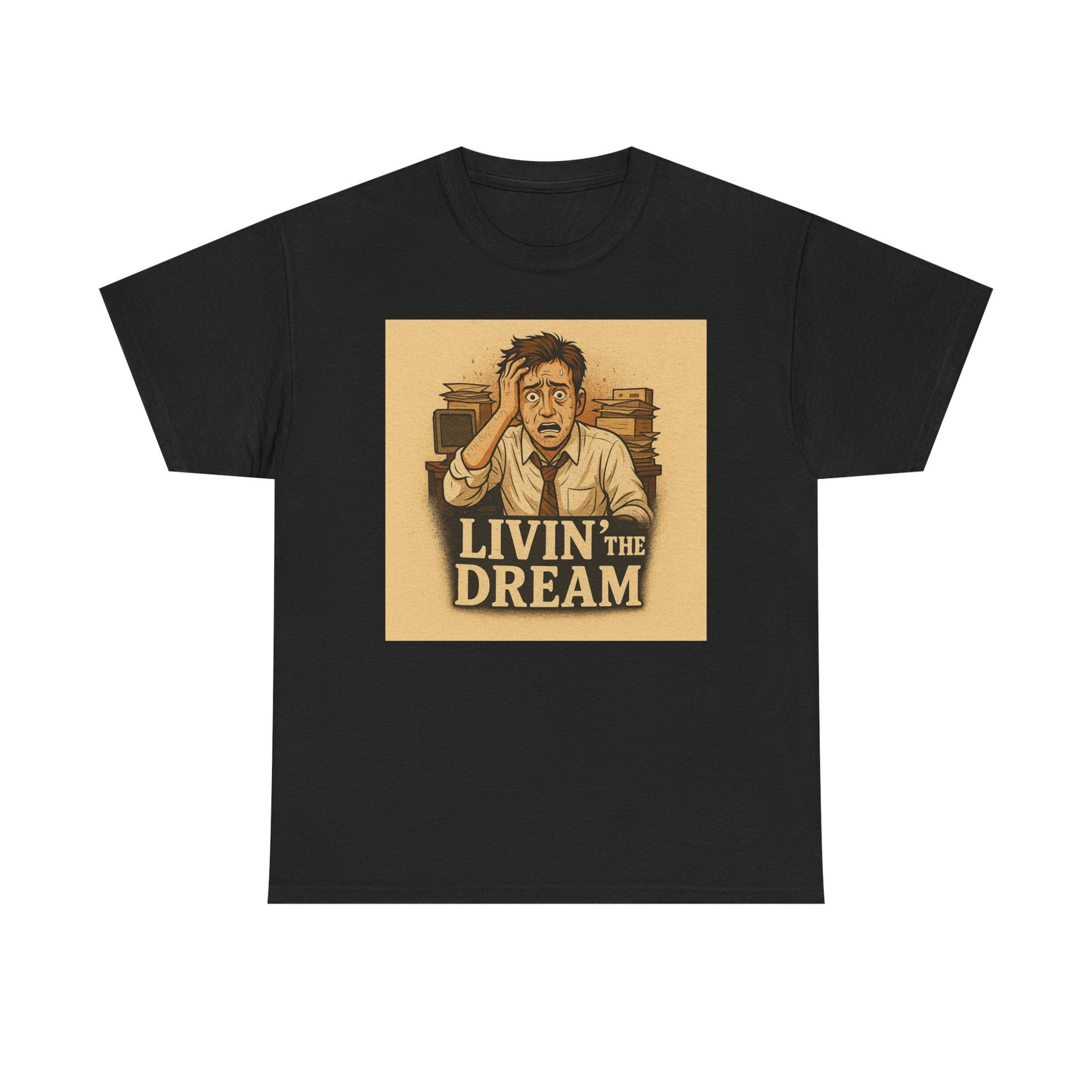 Livin' the Dream Tee | Unisex Heavy Cotton Shirt, Funny Graphic Tee, Casual Wear, Gift for Friends, Motivational Apparel