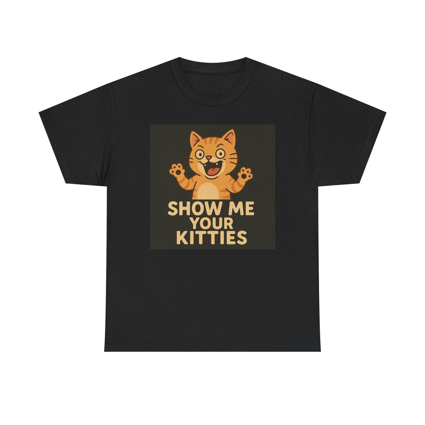 Funny Cat Lover Tee - Show Me Your Kitties, Cute Cat T-Shirt, Gift for Cat Owners, Pet Lover Apparel, Animal Enthusiast Shirt
