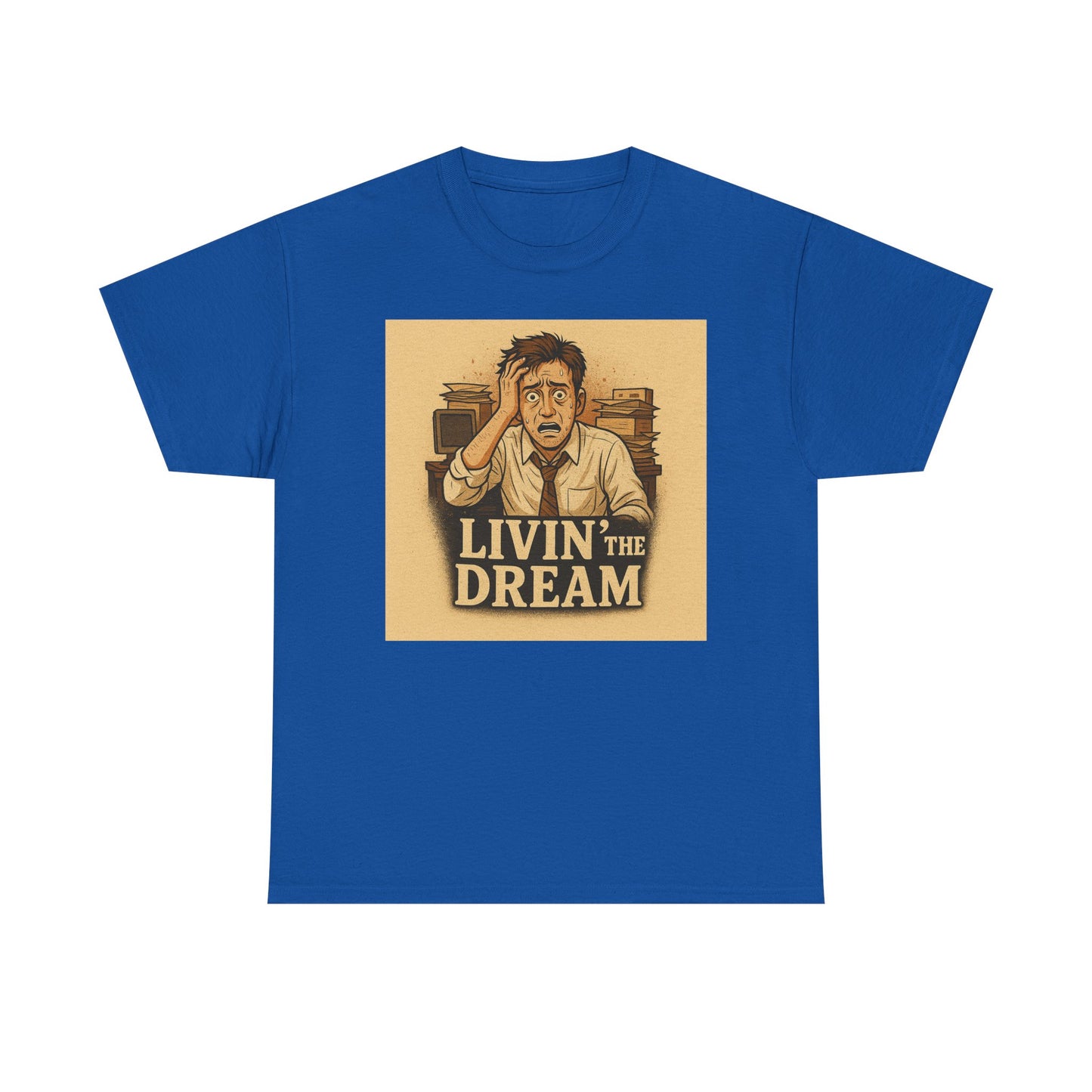 Livin' the Dream Tee | Unisex Heavy Cotton Shirt, Funny Graphic Tee, Casual Wear, Gift for Friends, Motivational Apparel