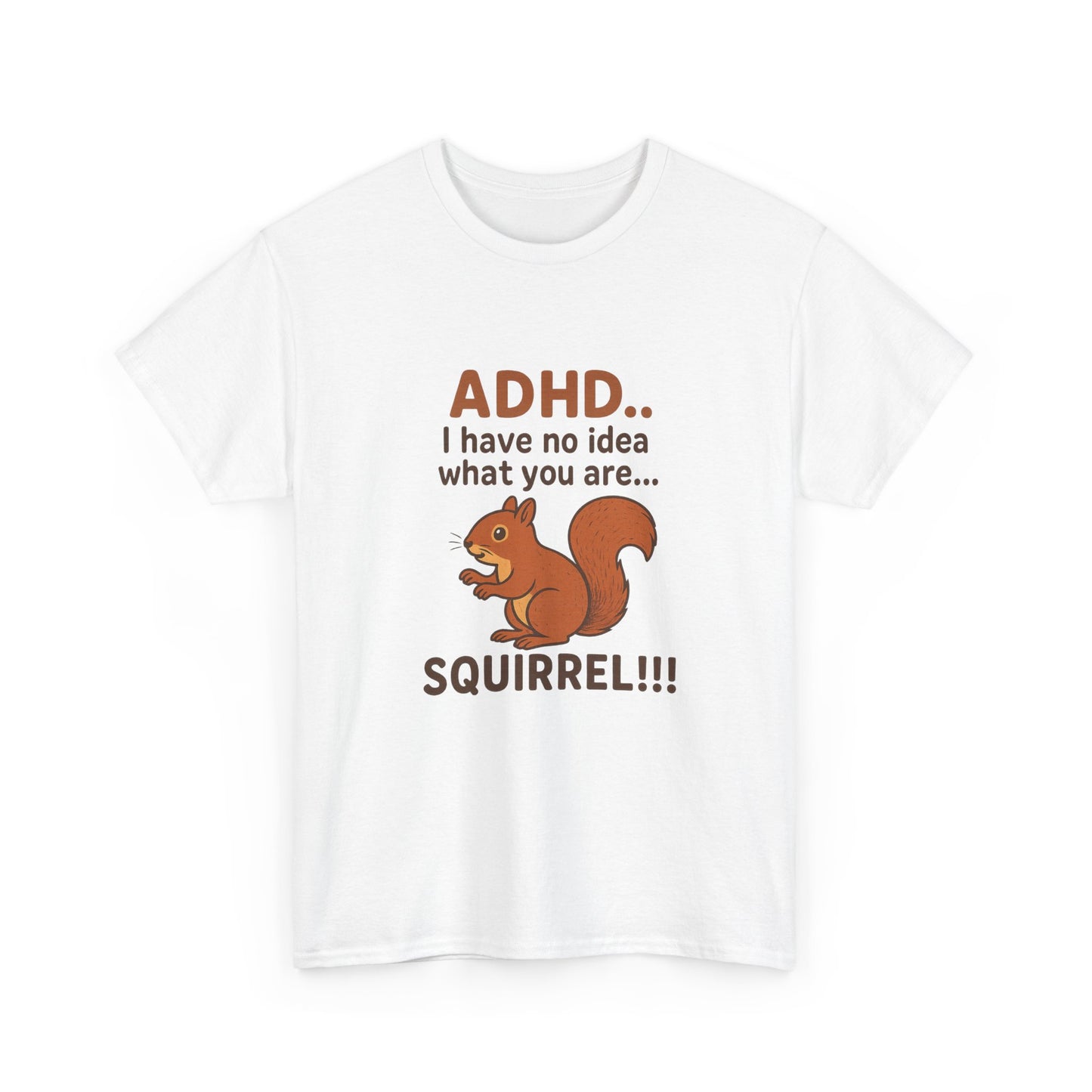 ADHD Squirrel Tee, Fun Gift for ADHD Awareness, Casual Wear, Animal Lover Apparel, Quirky Humor Shirt, Unisex Cotton T-Shirt